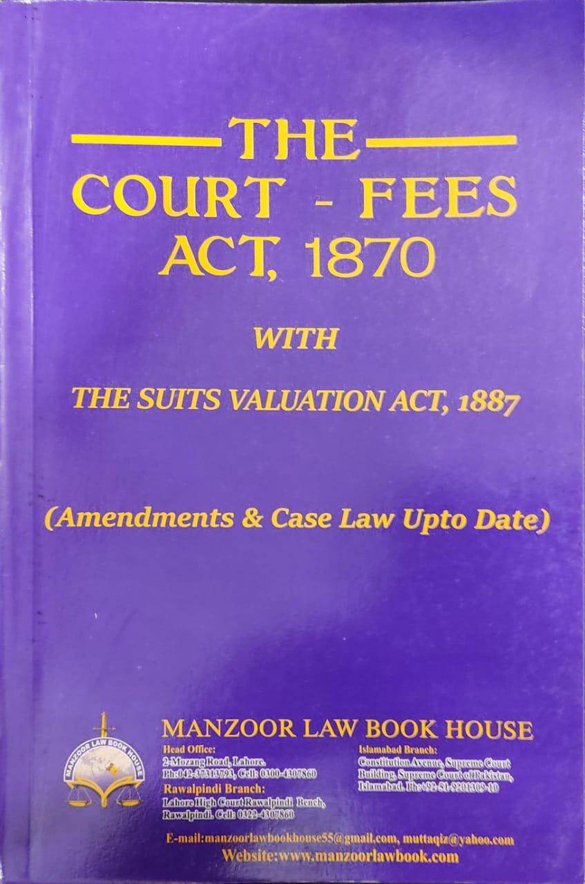 THE COURT-FEES ACT, 1870 « MANZOOR LAW BOOK HOUSE